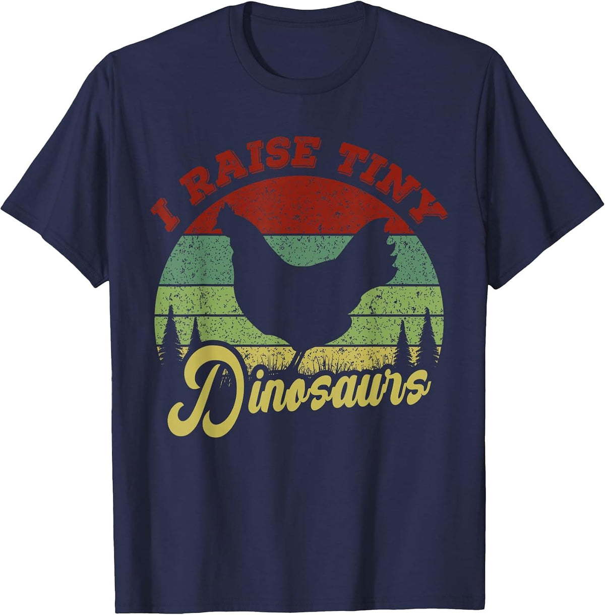 I Raise Tiny Dinosaurs, Chicken Lover Vintage T-Shirt - Navy Blue