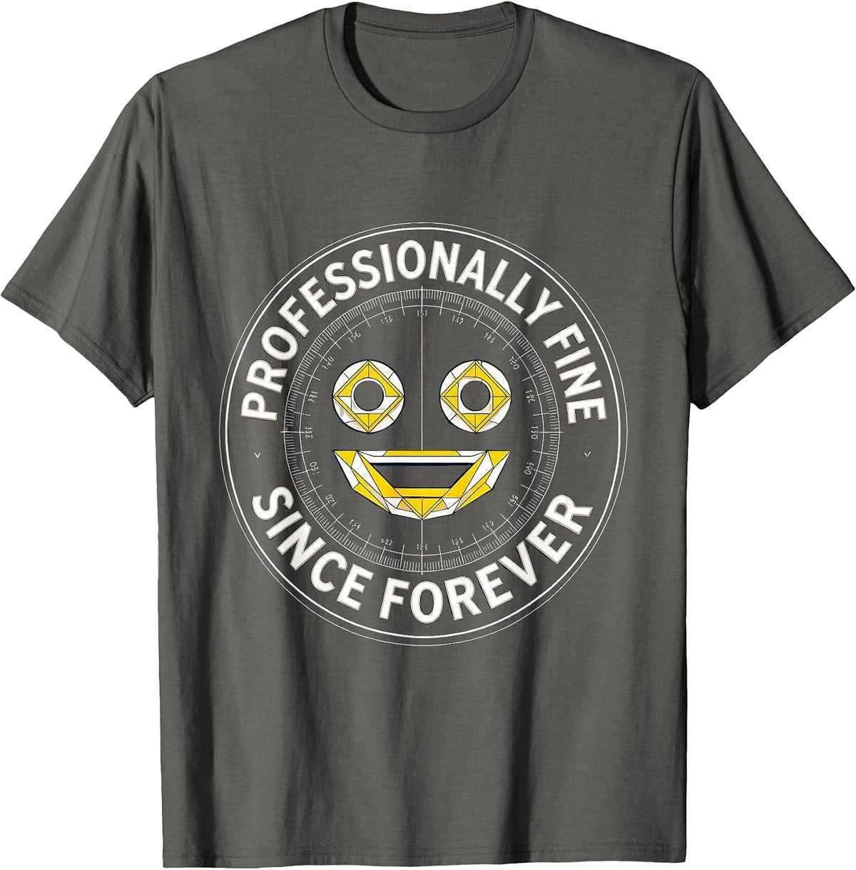 Professionally Fine Since Forever Graphic Design T-Shirt - Asphalt Grey