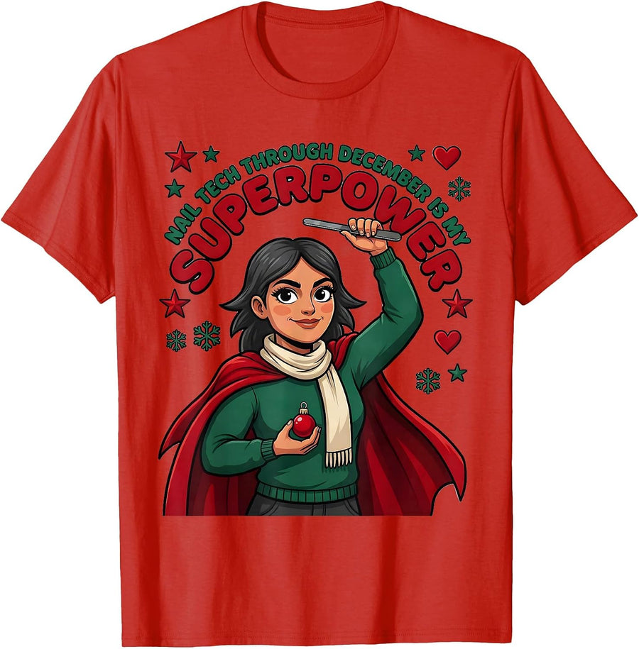 Men's NAIL TECH THROUGH DECEMBER IS MY SUPERPOWER Manicurist T-Shirt - Red