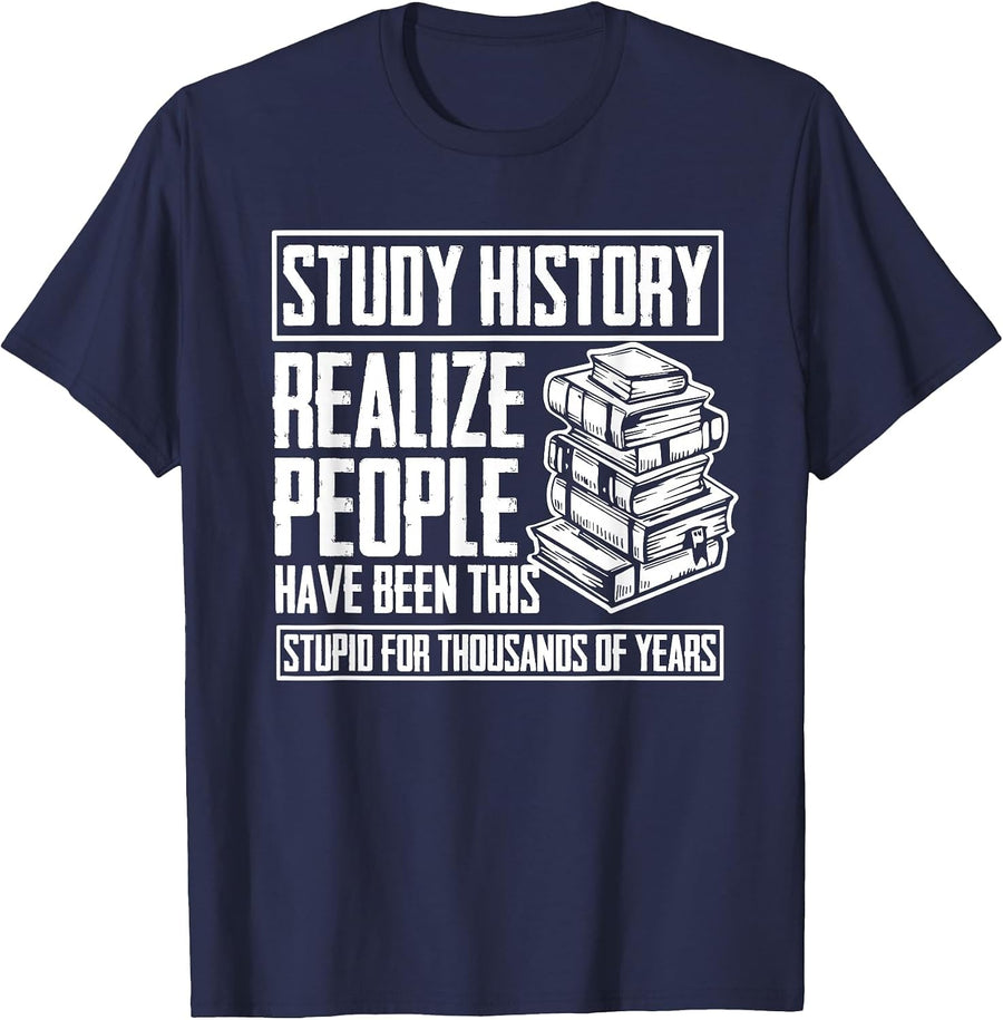 Historian Joke for History Teacher and Funny History Buff T-Shirt - Navy Blue