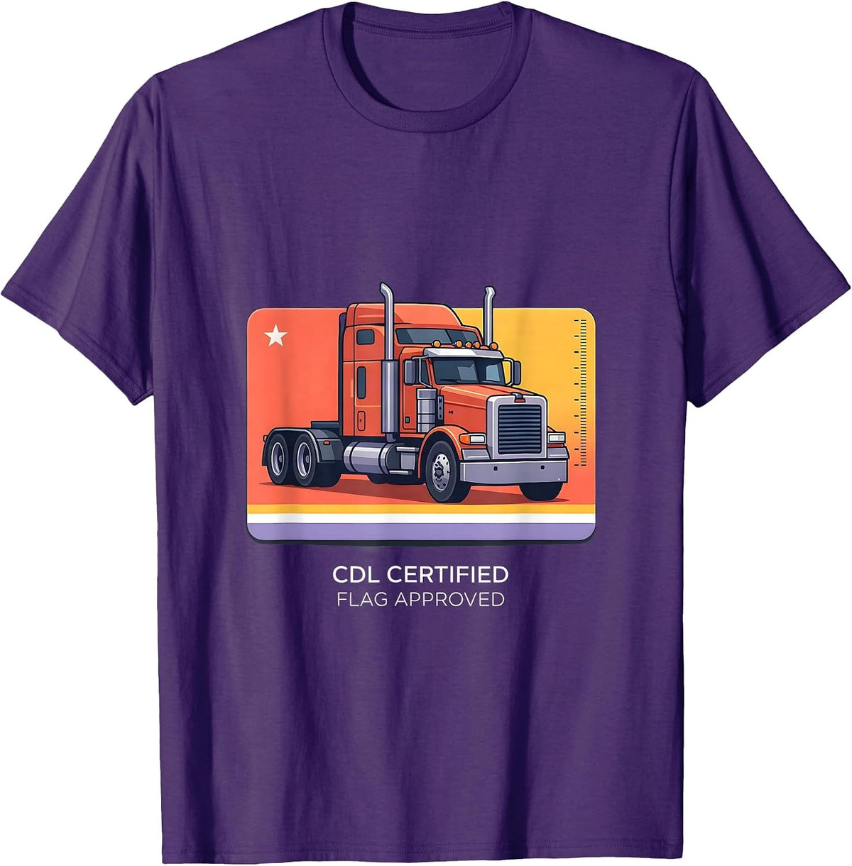 Men's CDL Certified, Flag Approved Patriotic Semi Truck Driver T-Shirt - Purple