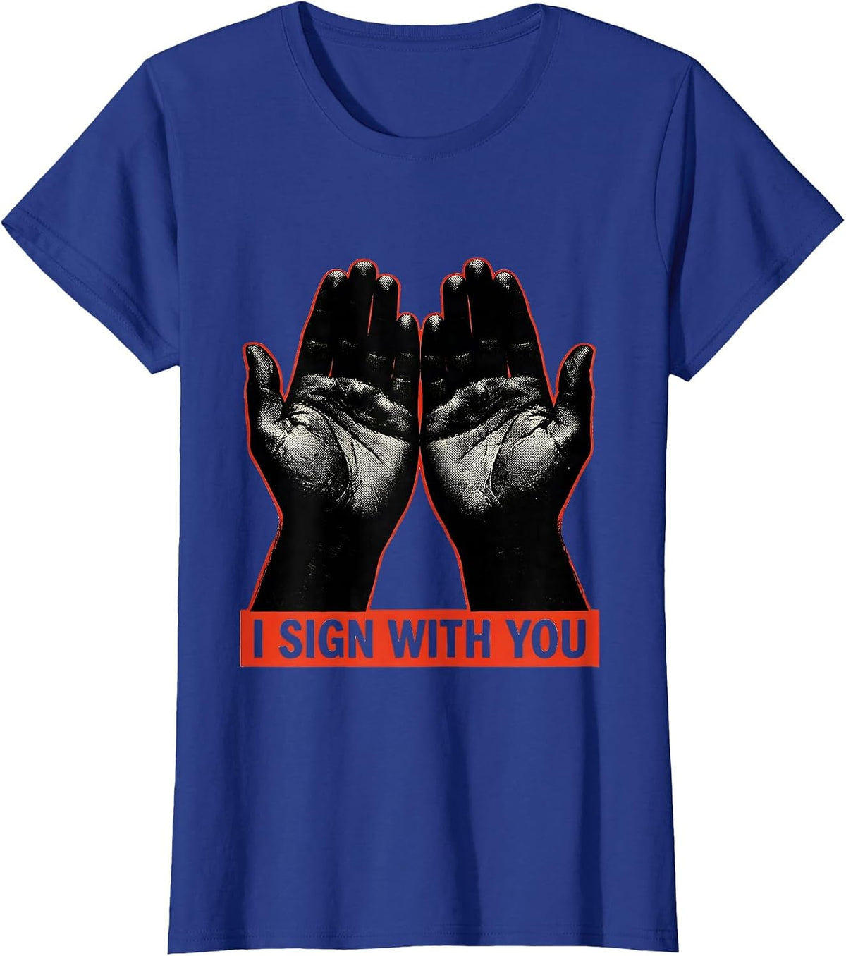 Women's I SIGN WITH YOU Stencil ASL Sign Language Teacher Gift T-Shirt - Royal Blue