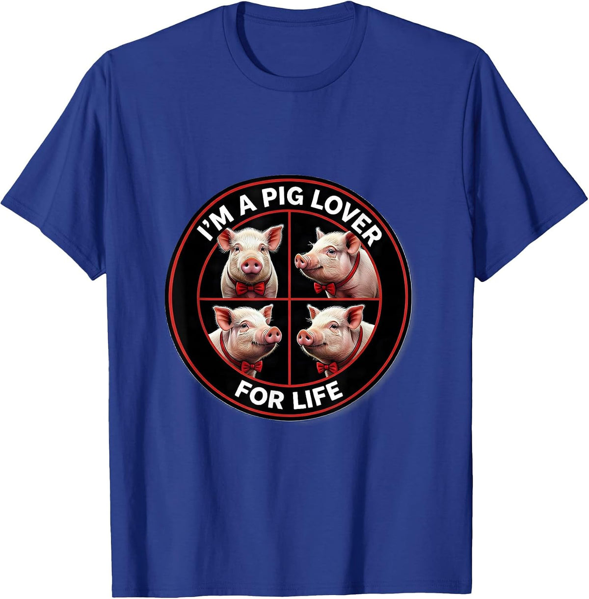 I'm A Pig Lover For Life Funny Farm Animal Lover T-Shirt - Royal Blue