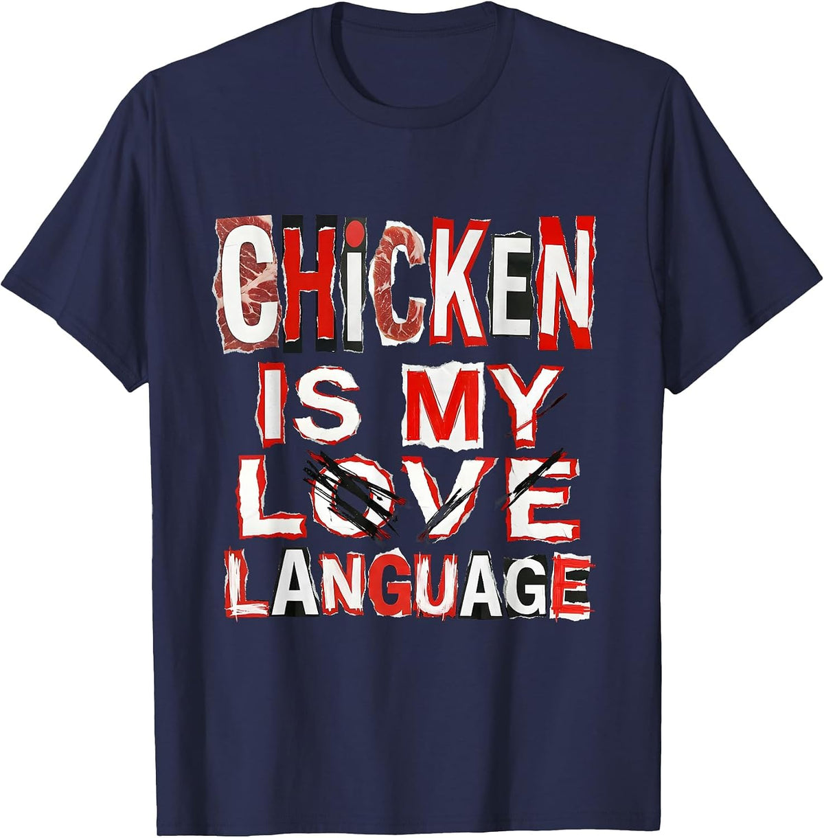 Chicken Is My Love Language Funny Poultry Design T-Shirt - Navy Blue