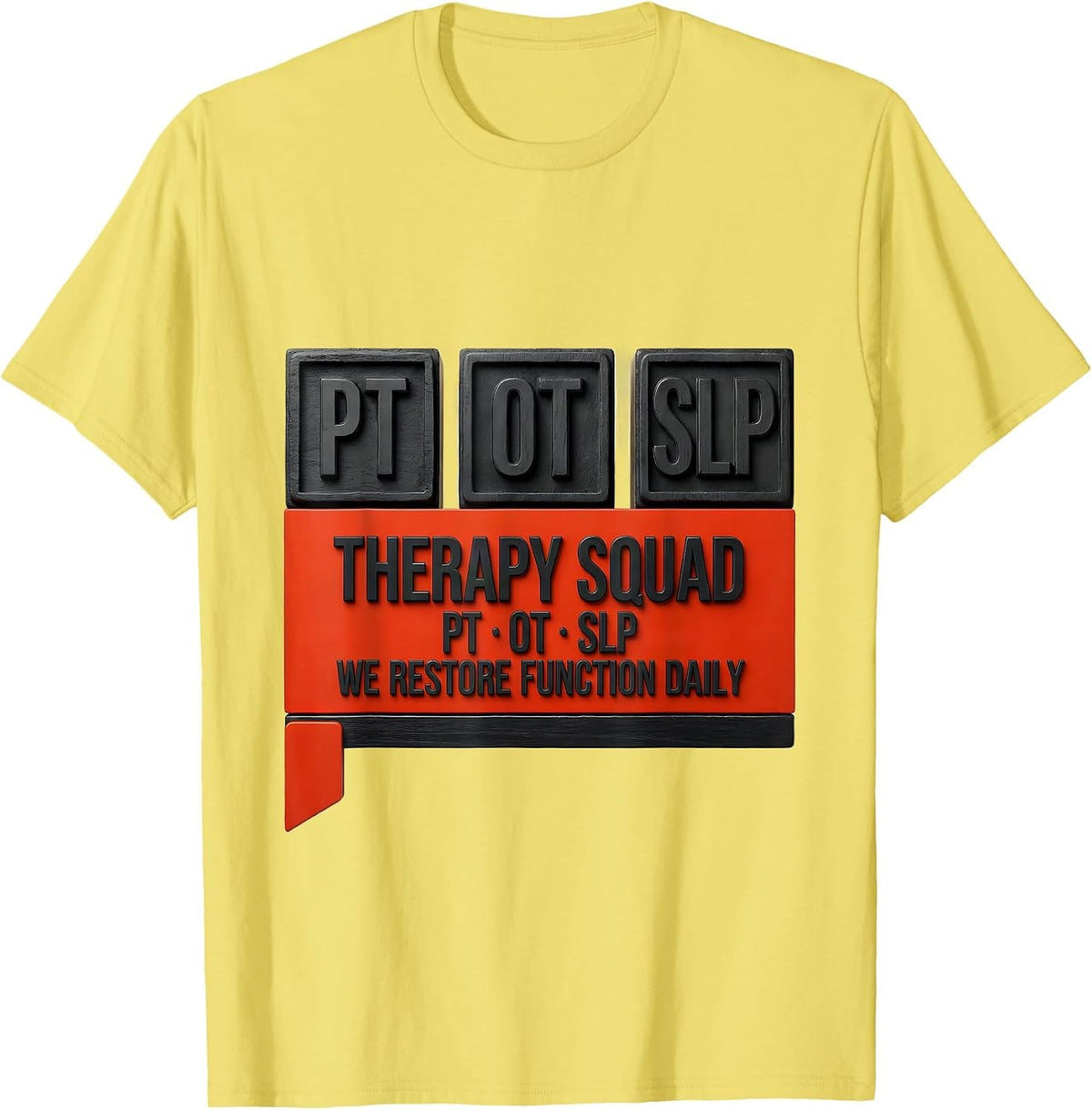 Men's Therapy Squad PT-OT-SLP We Restore Function Daily Rehab T-Shirt - Lemon Yellow