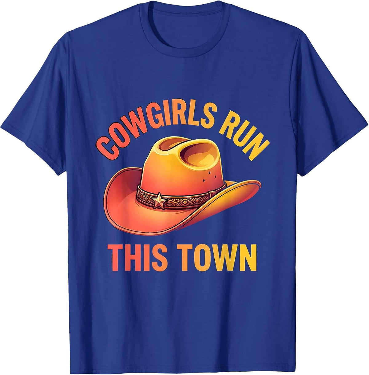 Cowgirls Run This Town Western Graphic Design T-Shirt - Royal Blue