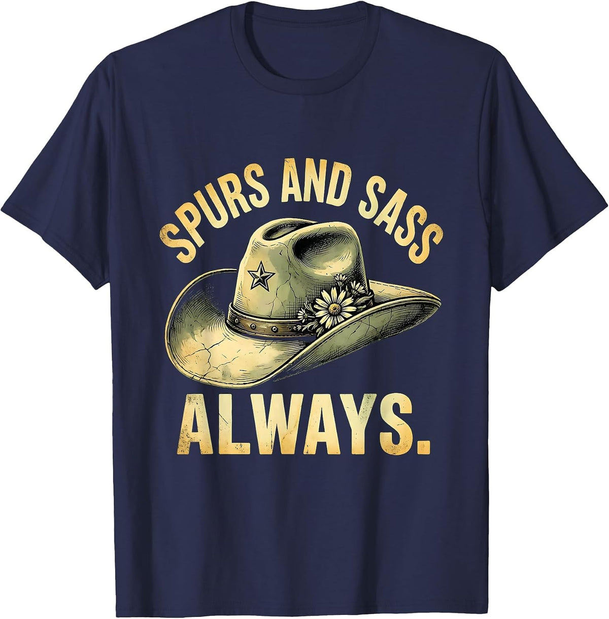 Spurs and Sass Always Western Cowgirl Design T-Shirt - Navy Blue