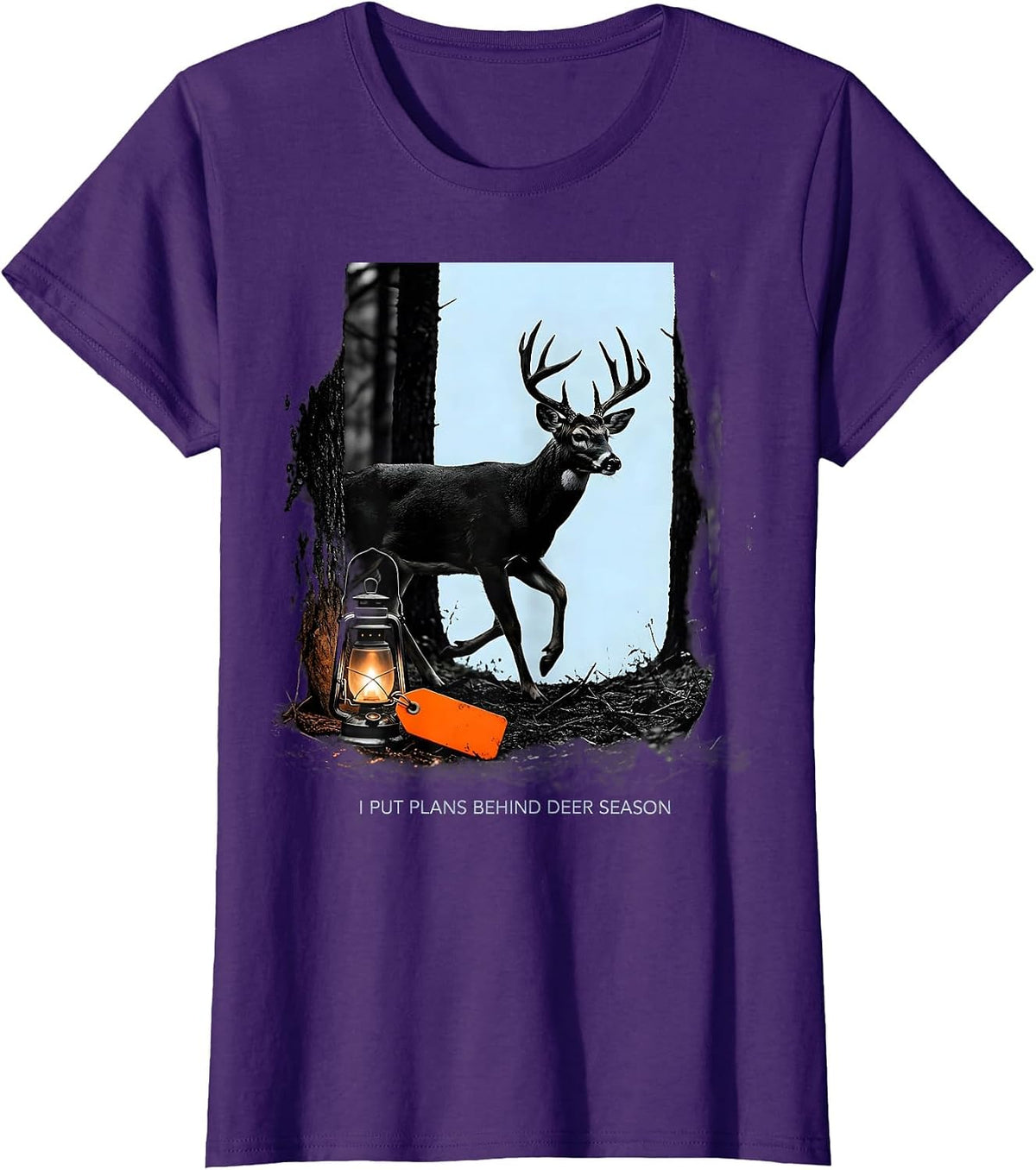 Women's I Put Plans Behind Deer Season Funny Hunting Dad Humor T-Shirt - Purple