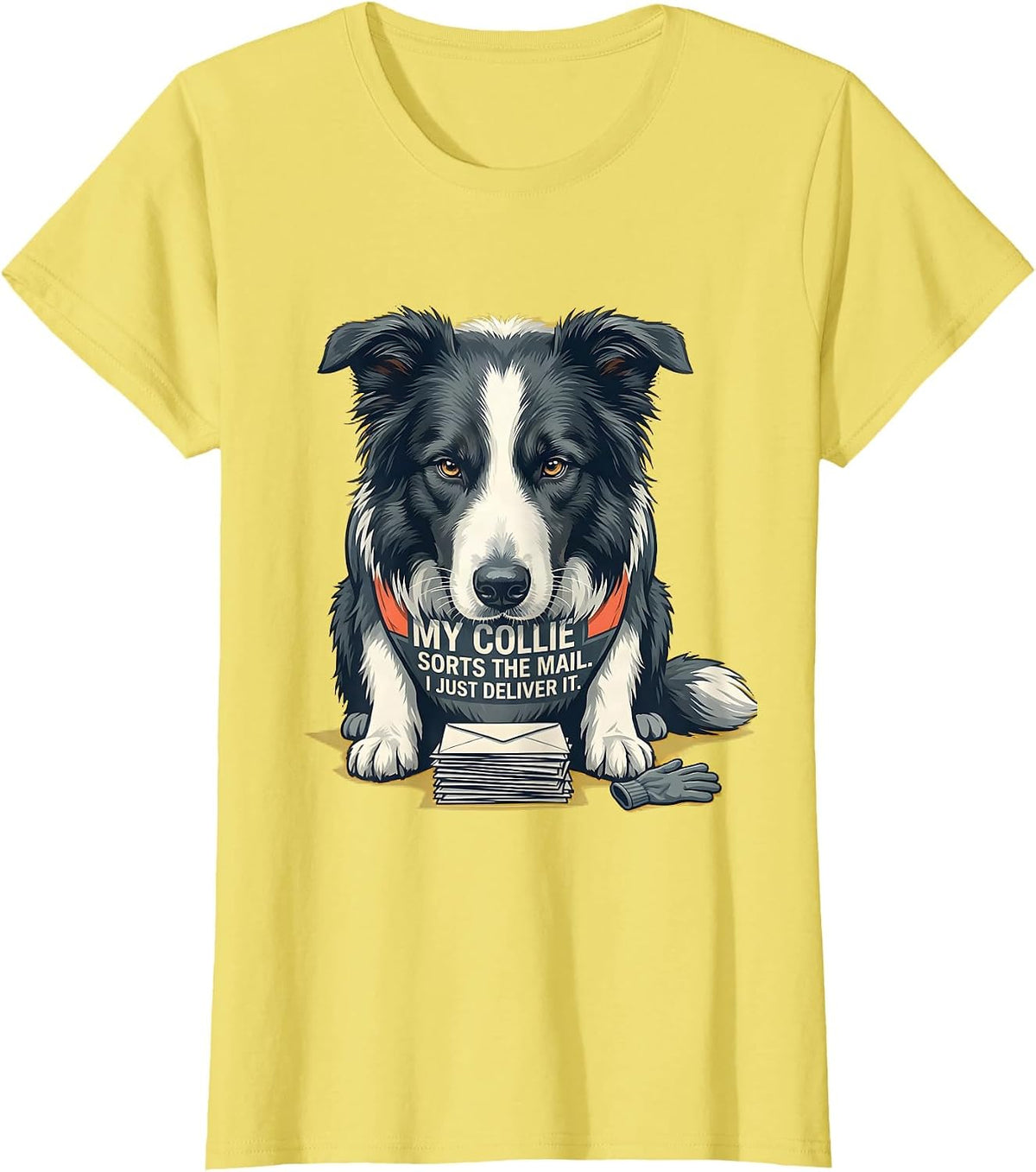 Women's My Collie Sorts The Mail I Just Deliver It Funny T-Shirt - Lemon Yellow