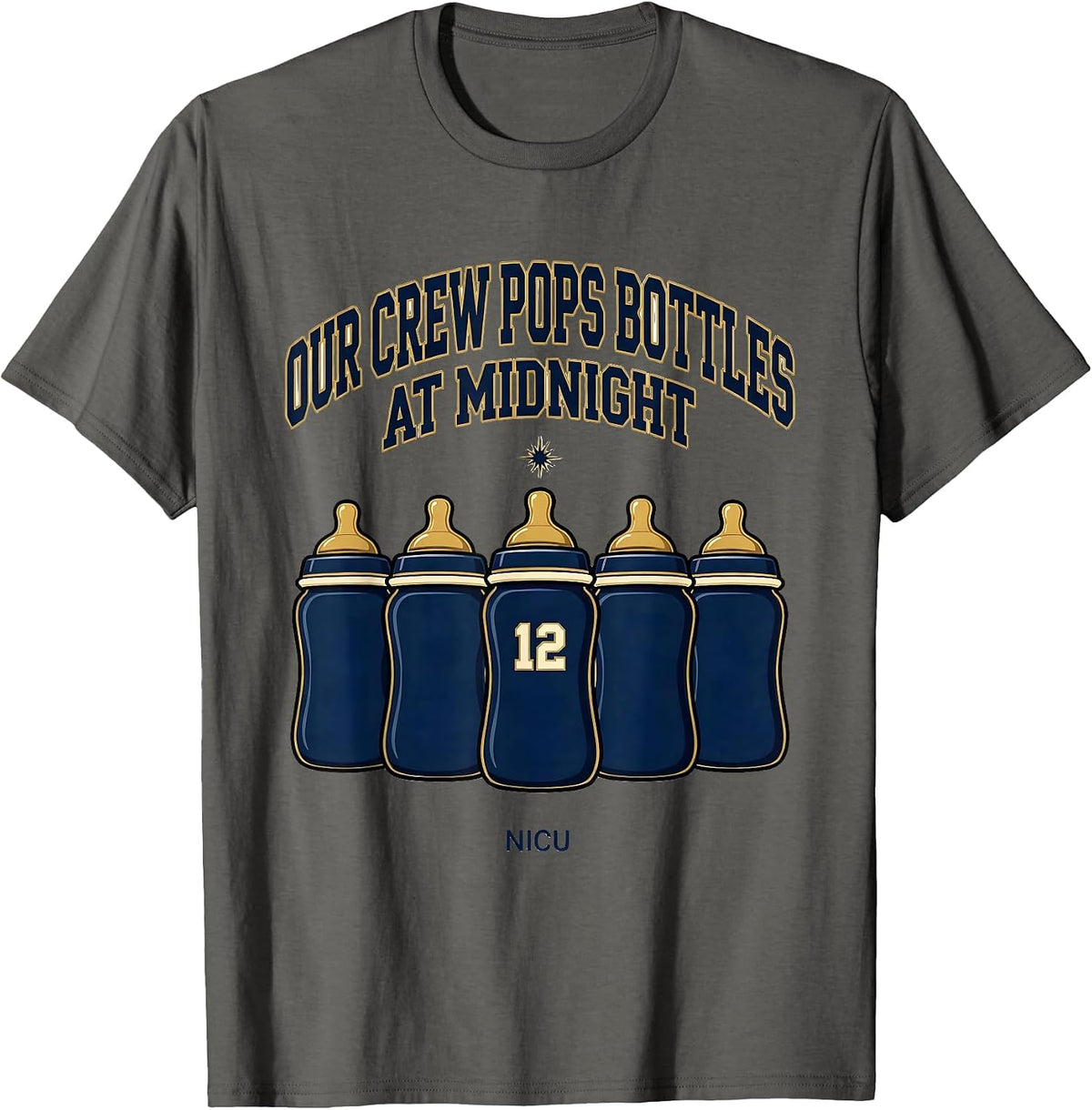 Men's Our Crew Pops Bottles At Midnight NICU Nurse T-Shirt - Asphalt Grey