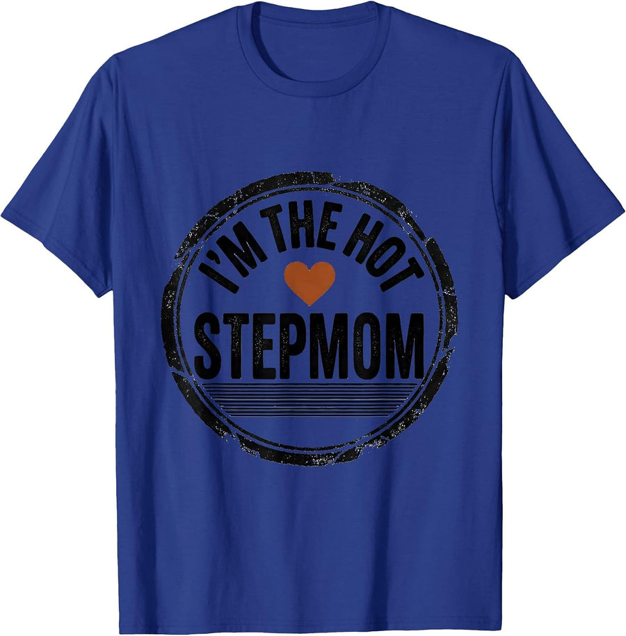 I'm The Hot Stepmom Funny Stepmom Humor Gift T-Shirt - Royal Blue