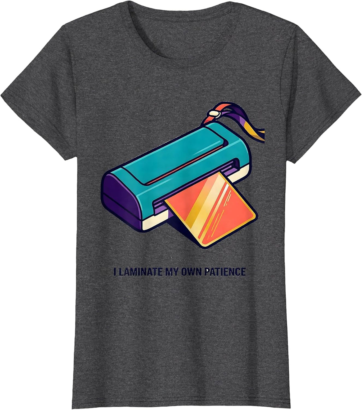 Women's I Laminate My Own Patience Funny Special Education Teacher T-Shirt - Dark Heather Grey