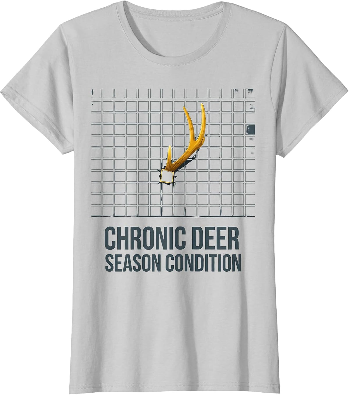 Chronic Deer Season Condition Funny Deer Hunting Camo Dad T-Shirt - Silver Grey