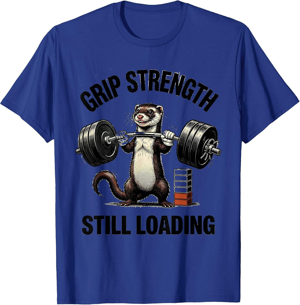 Men's Grip Strength Still Loading Funny Animal Gym Ferret T-Shirt - Royal Blue