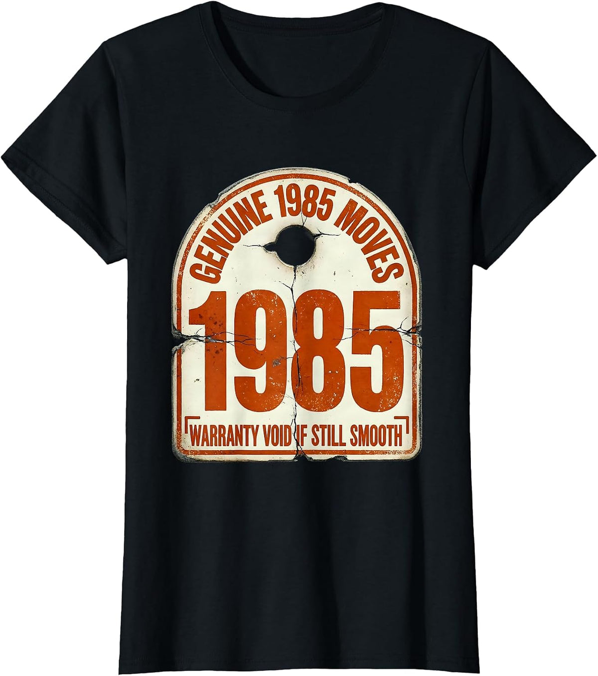 Genuine 1985 Moves Warranty Void If Still Smooth Retro T-Shirt - Black