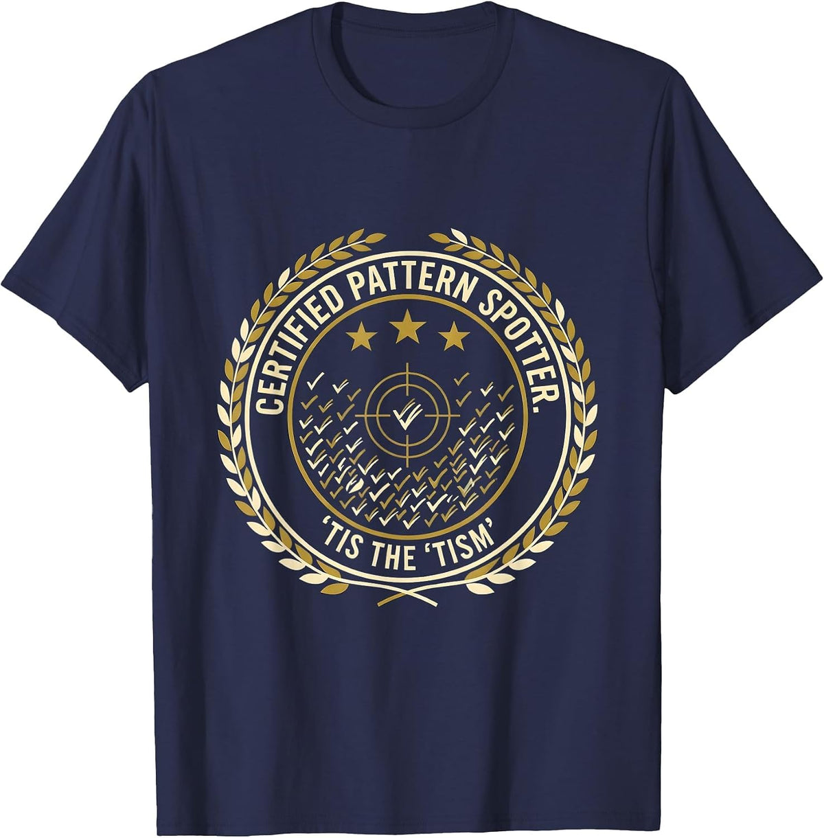 Certified Pattern Spotter, 'Tis The 'Tism Autism Meme T-Shirt - Navy Blue