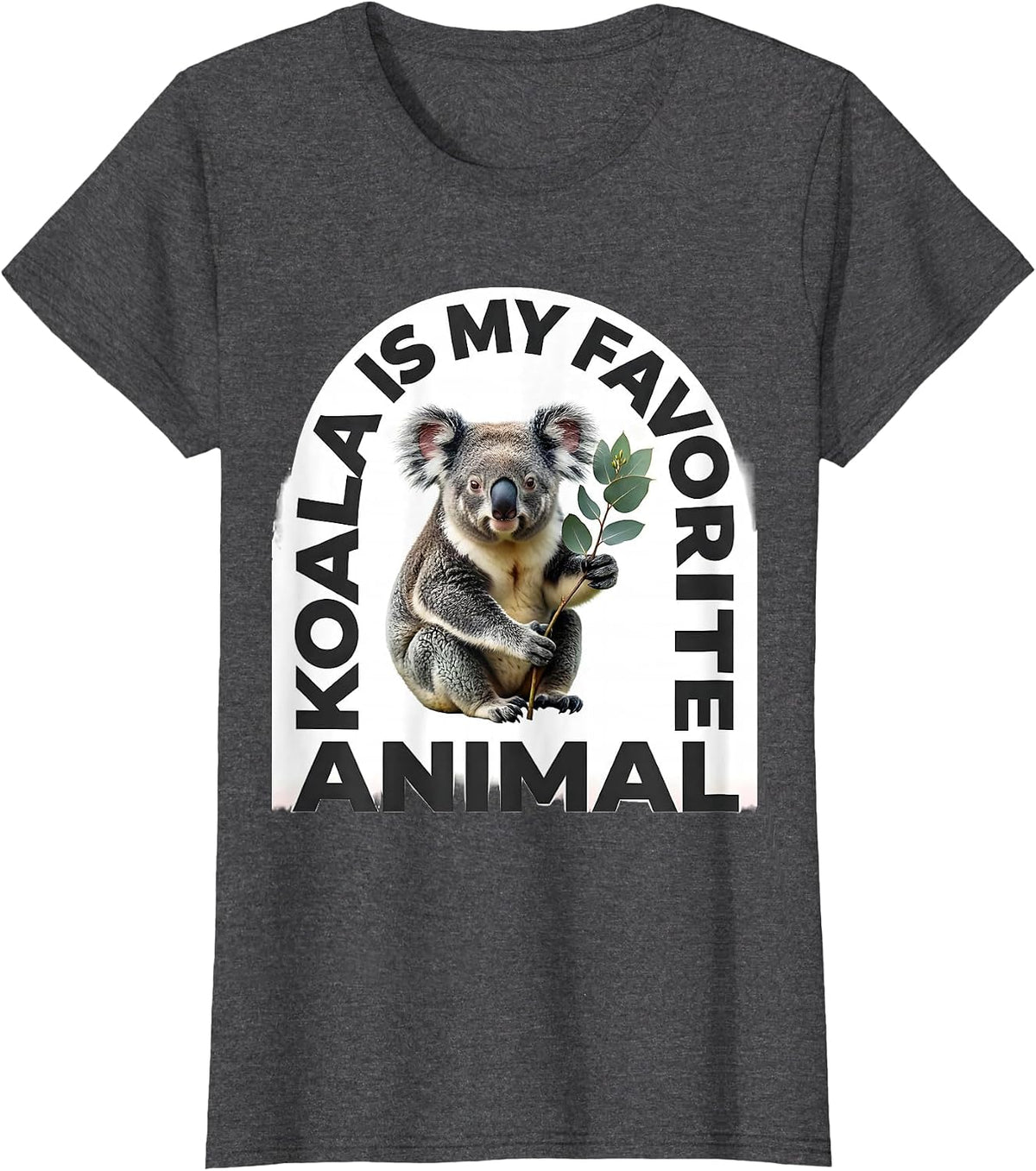 Women's Koala Is My Favorite Animal Cute Koala Lover Gift T-Shirt - Dark Heather Grey