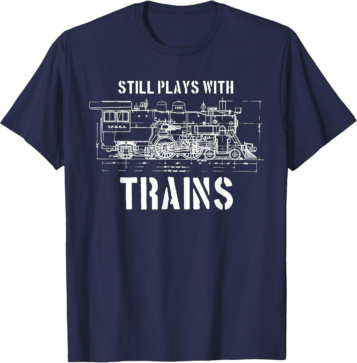 Still Plays with Trains T-Shirt Model Railroad Locomotive T-Shirt - Navy Blue