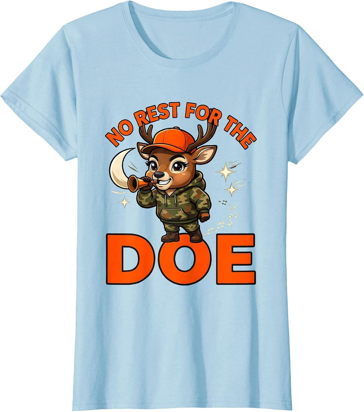 Women's NO REST FOR THE DOE Funny Deer Hunter Hunting Season T-Shirt - Baby Blue