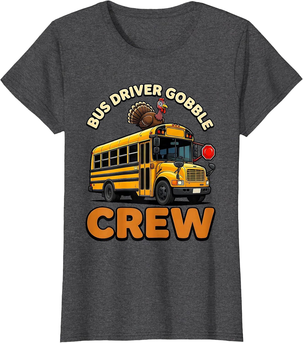Women's Bus Driver Gobble Crew Cartoon School Bus Driver T-Shirt - Dark Heather Grey