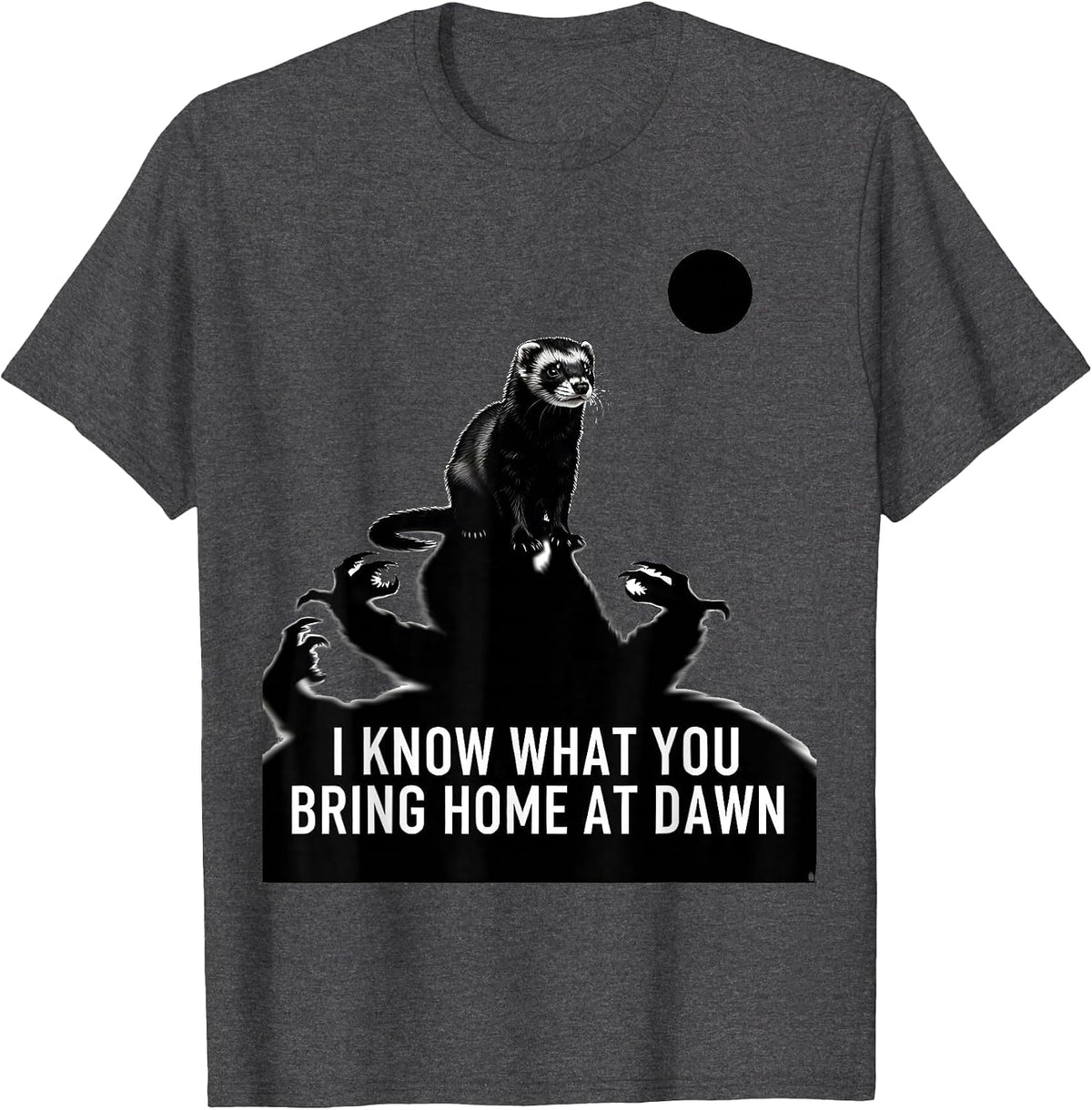 I Know What You Bring Home At Dawn Funny Ferret Anime T-Shirt - Dark Heather Grey