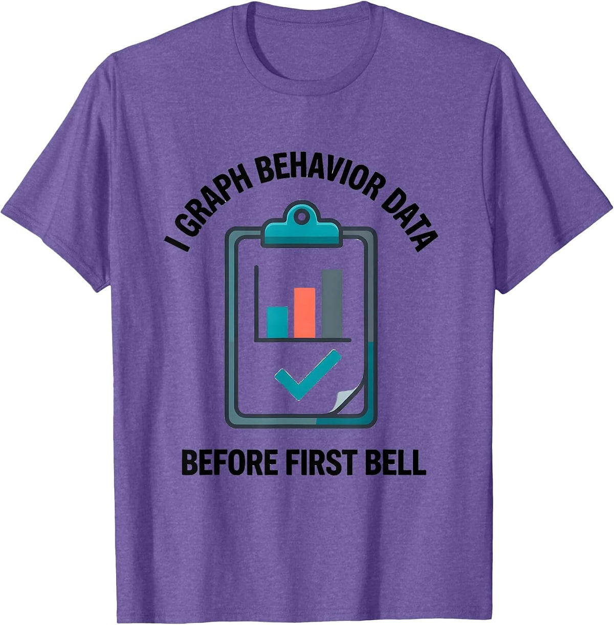 Men's I Graph Behavior Data Before First Bell Special Education T-Shirt - Purple Heather
