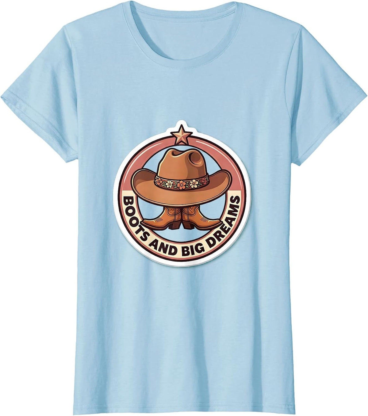 Women's Boots and Big Dreams Cowboy Western Design T-Shirt - Baby Blue