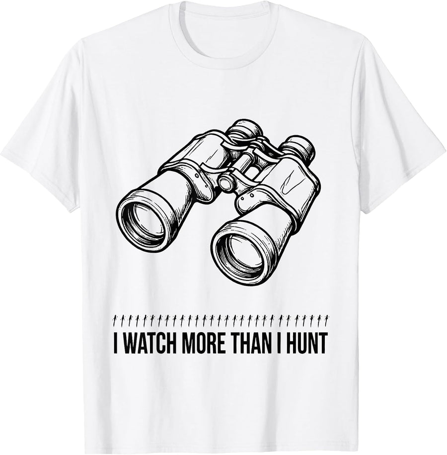 Men's I Watch More Than I Hunt Funny Deer Hunting Dad Gift T-Shirt - White