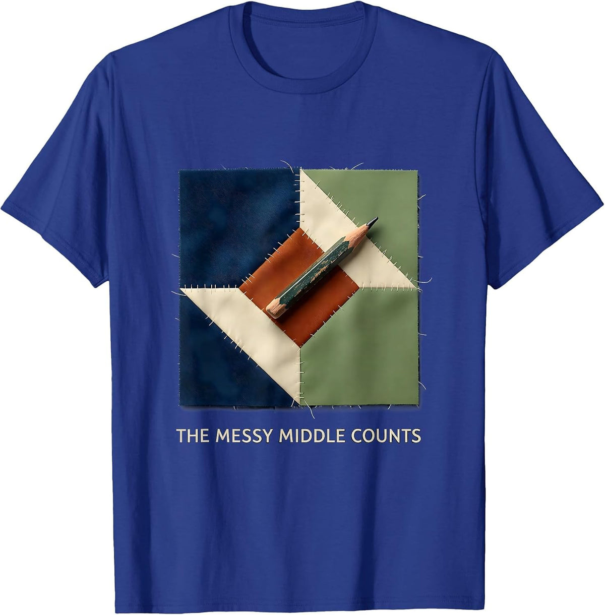The Messy Middle Counts Motivational Teacher Back To School T-Shirt - Royal Blue