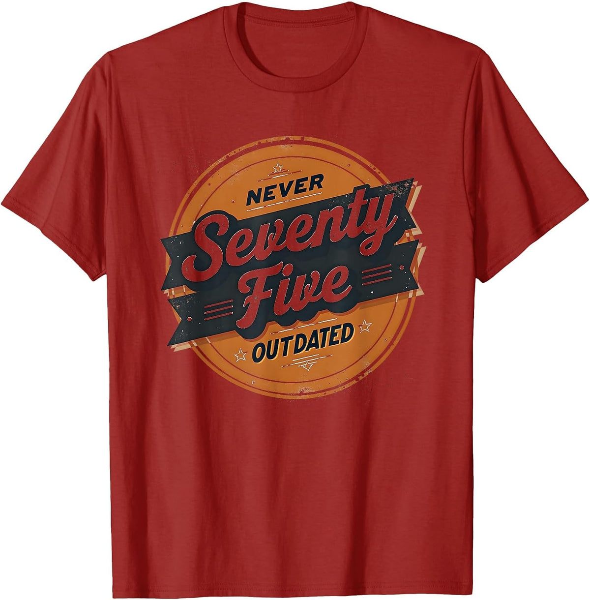 Vintage 1975 Seventy Five Never Outdated Design T-Shirt - Cranberry Red
