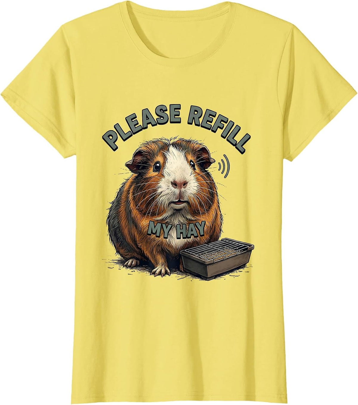 Women's Please Refill My Hay Funny Guinea Pig Pet Lover Humor T-Shirt - Lemon Yellow
