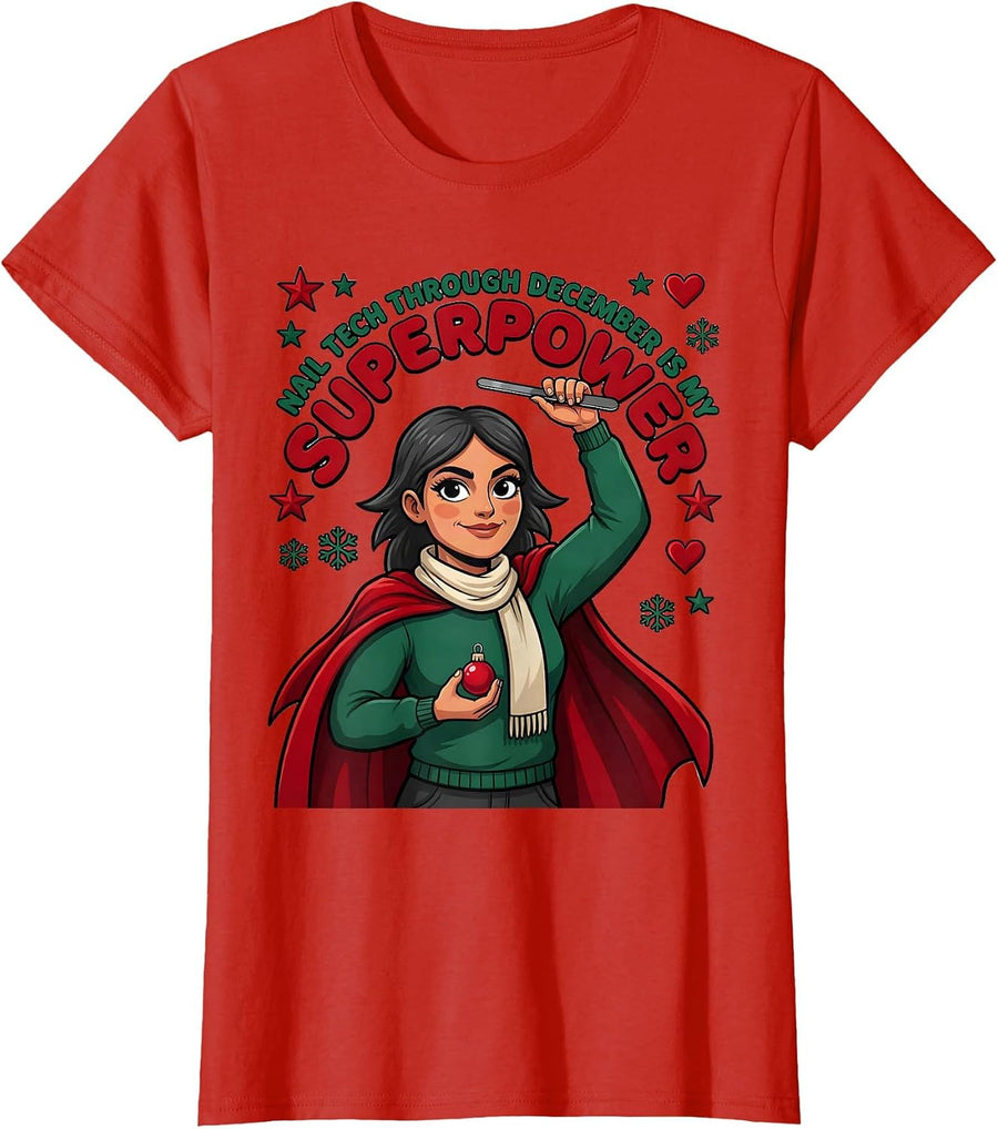 Women's NAIL TECH THROUGH DECEMBER IS MY SUPERPOWER Manicurist T-Shirt - Red