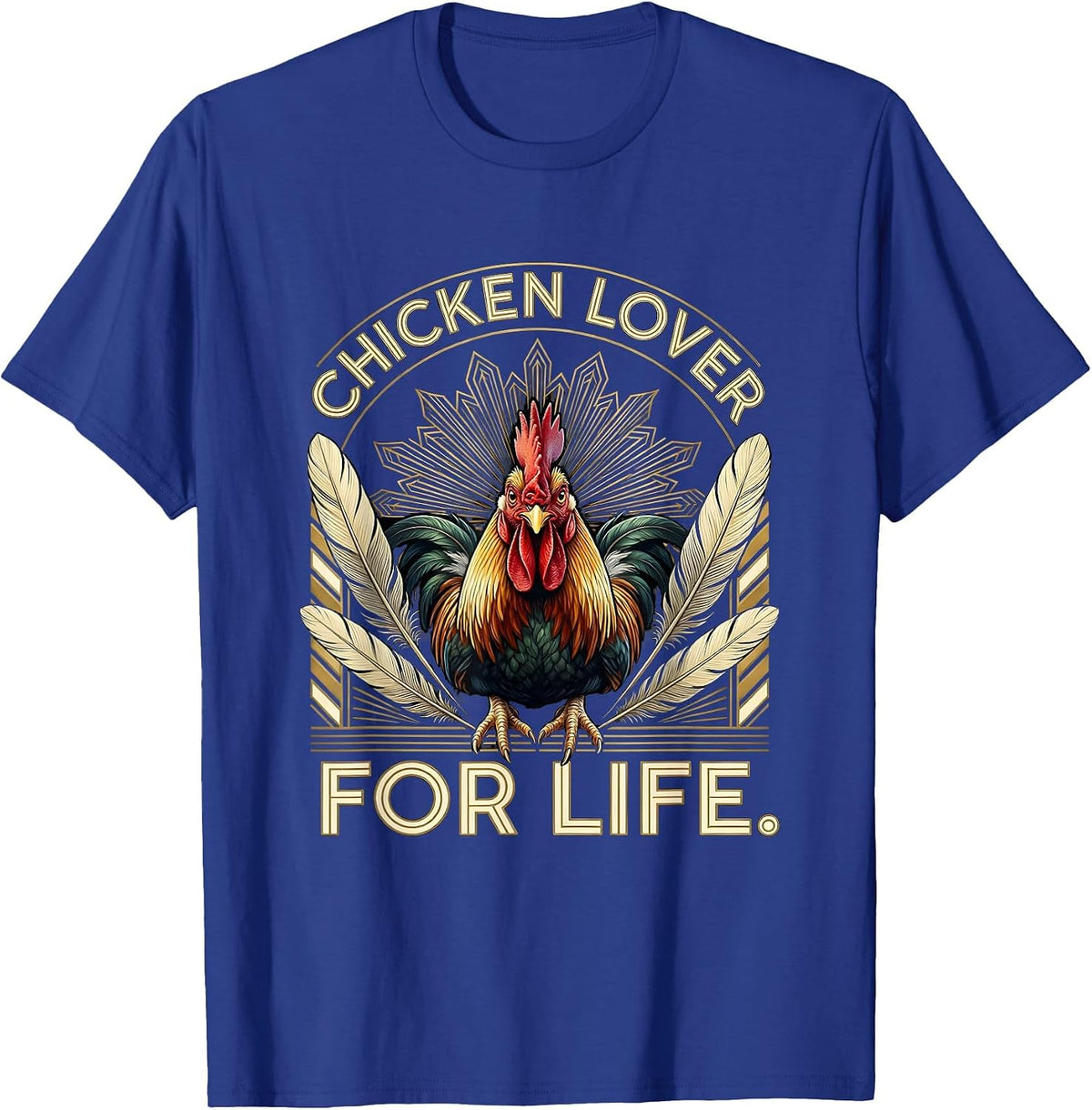 Chicken Lover For Life Funny Poultry Design T-Shirt - Royal Blue