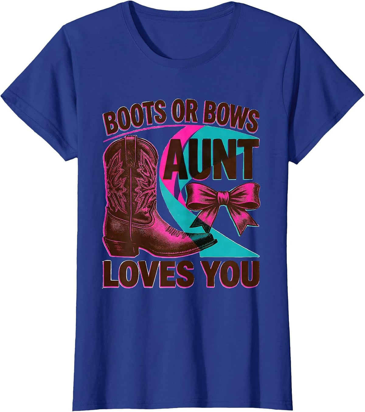 Women's Boots Or Bows Aunt Loves You Playful Sentimental Family T-Shirt - Royal Blue