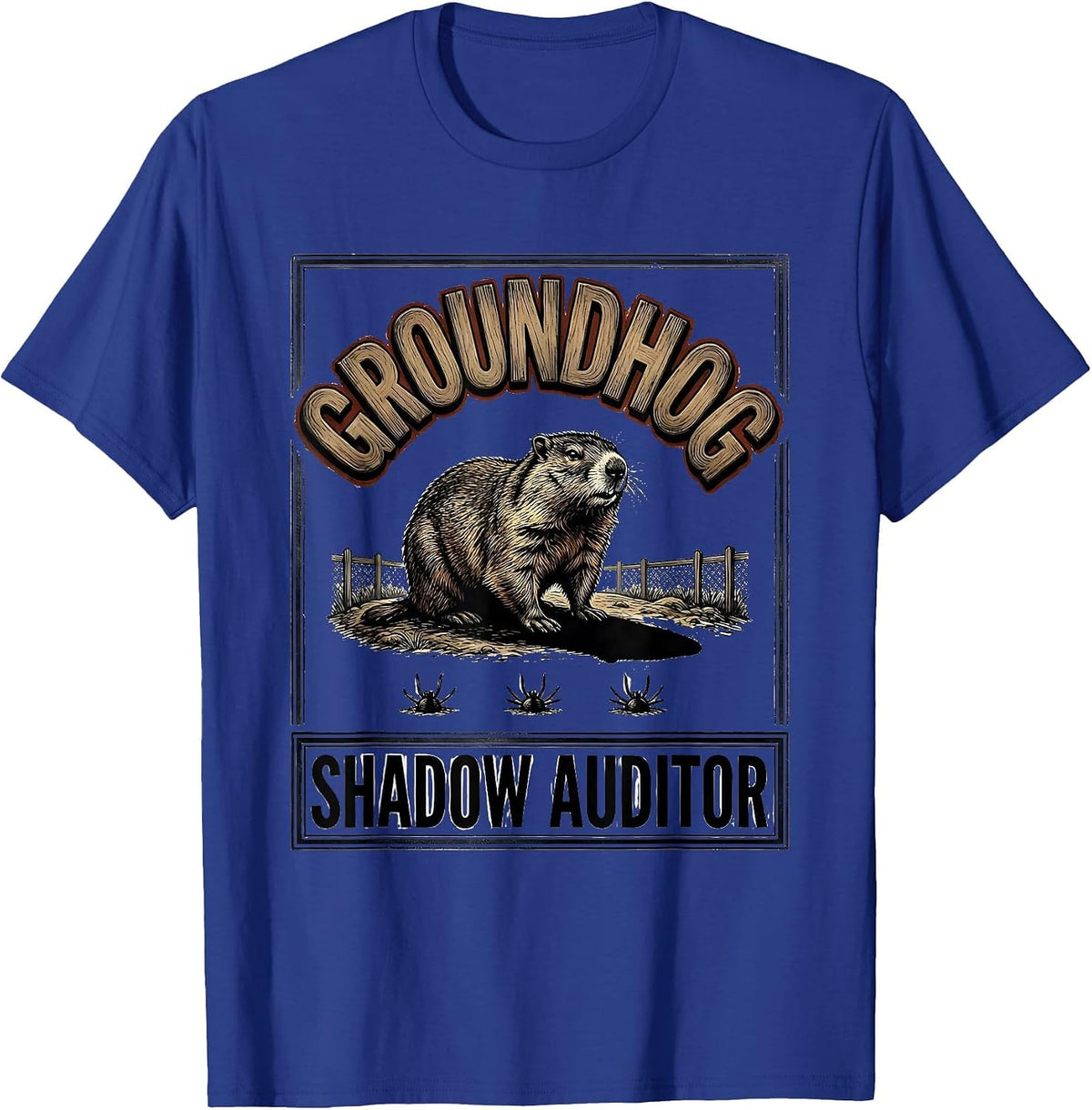 Groundhog Shadow Auditor Funny Groundhog Day Vintage Humor T-Shirt - Royal Blue