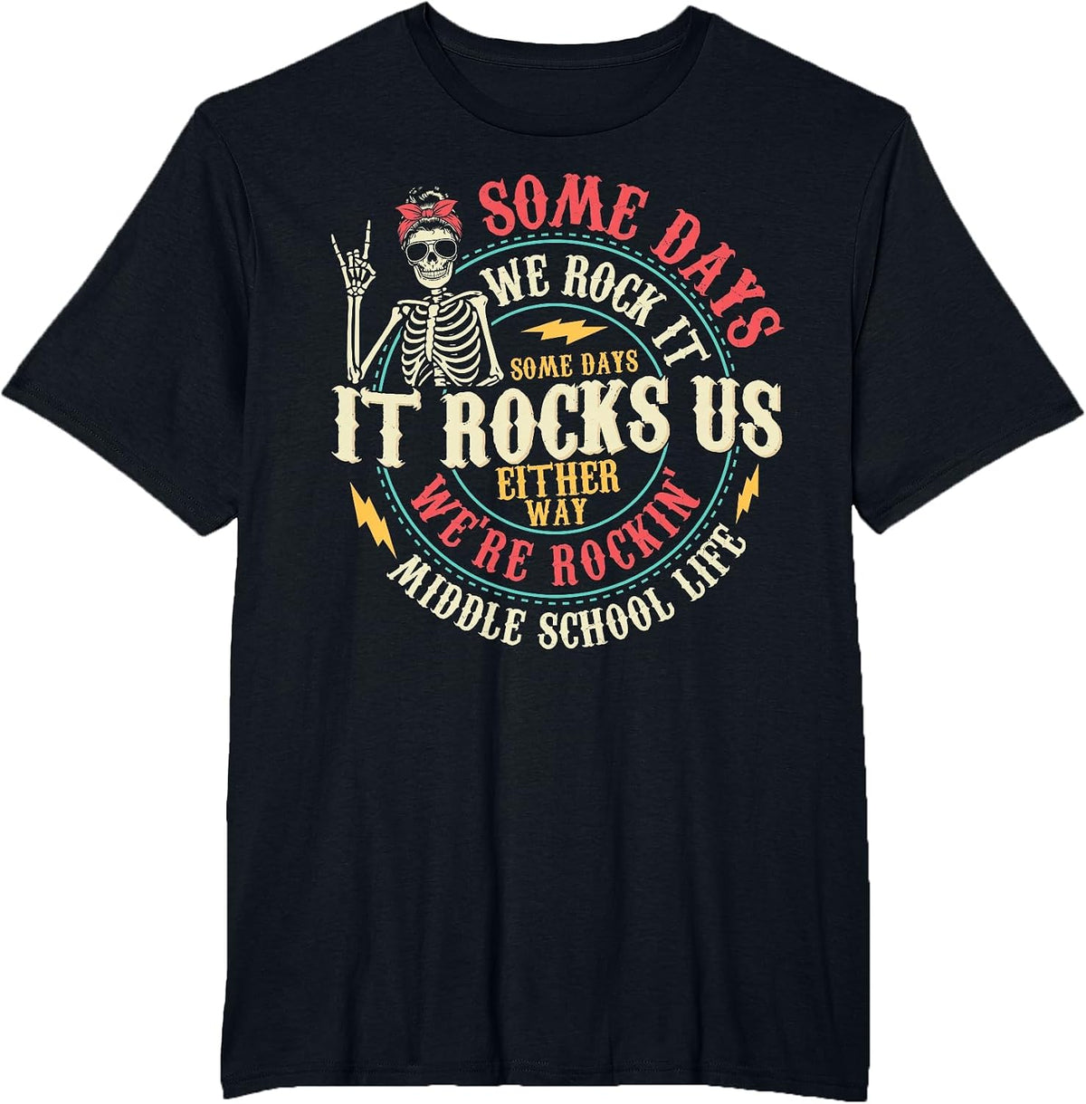 Some Days We Rock It Some Days It Rocks Us Middle School T-Shirt - Black
