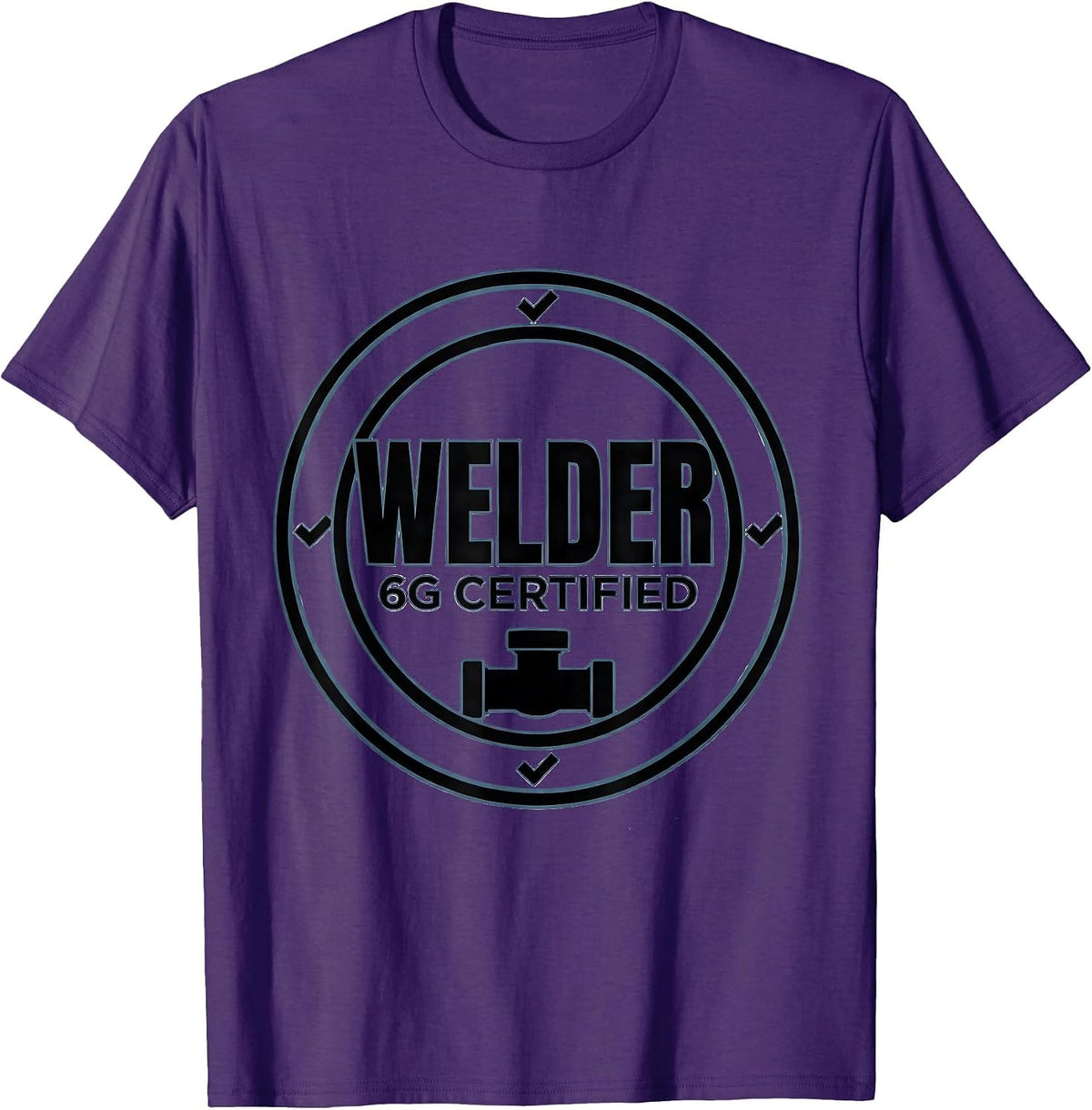 Welder, 6G Certified Funny Tradesperson Job Identity Sarcasm T-Shirt - Purple
