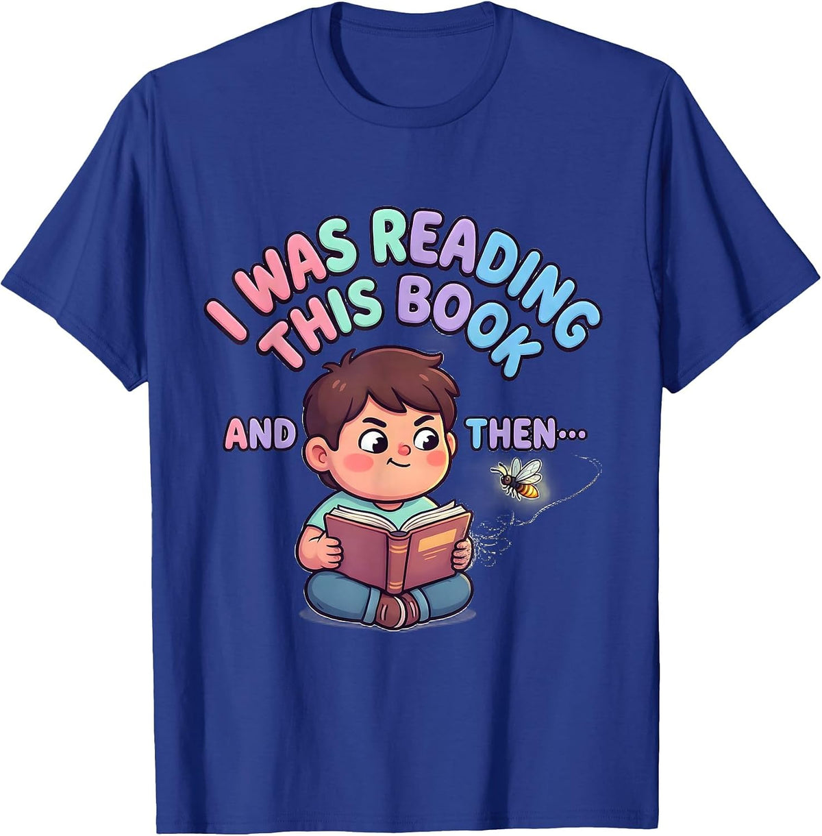 I Was Reading This Book And Then— Cute Kawaii ADHD Autism T-Shirt - Royal Blue