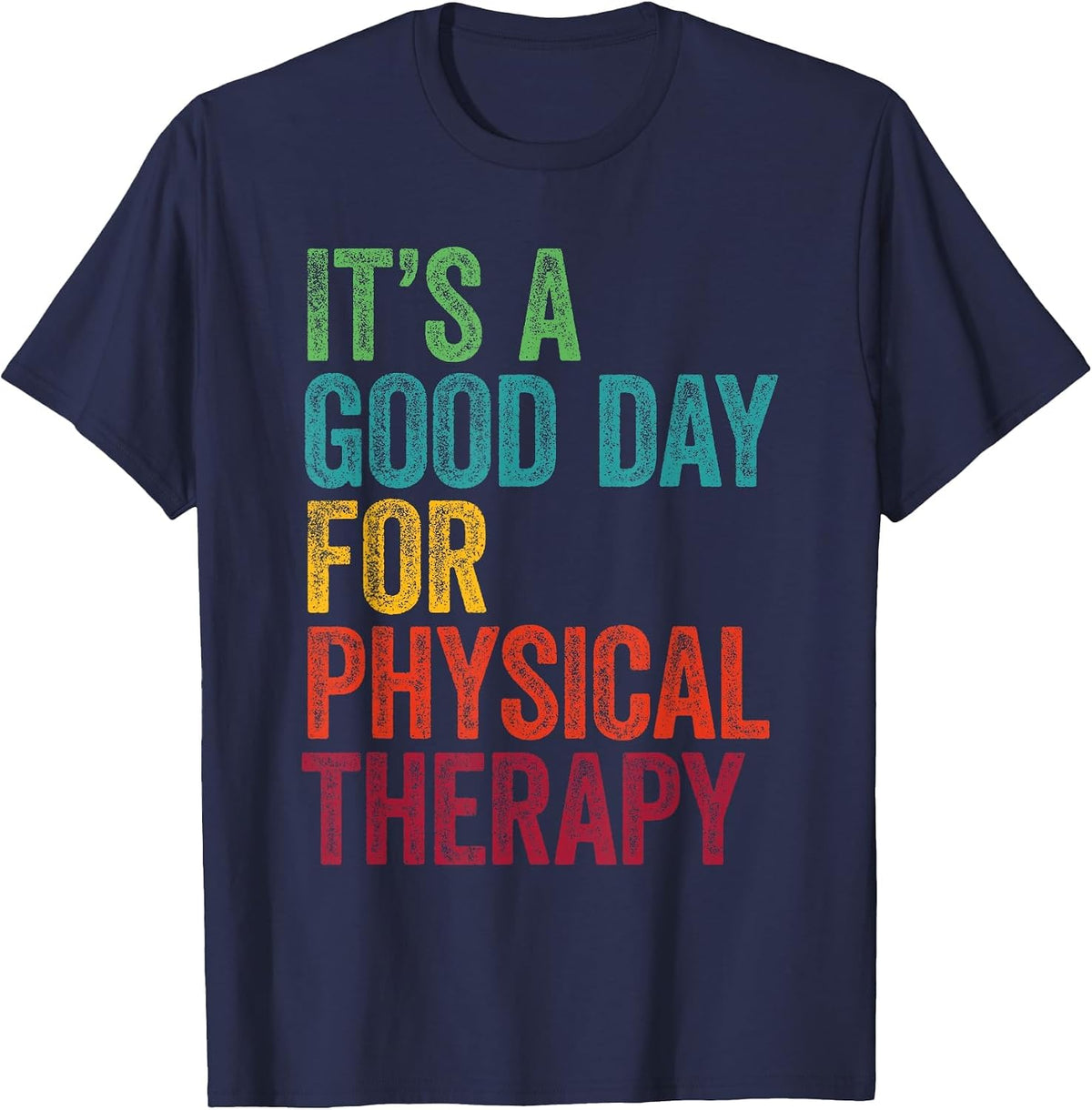 Retro It's A Good Day to Physical Therapy T-Shirt - Navy Blue