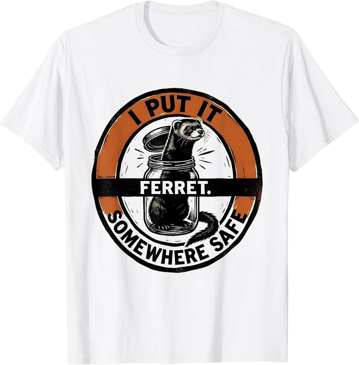 Men's I Put It Somewhere Safe Ferret Funny Ferret Lover Christmas T-Shirt - White