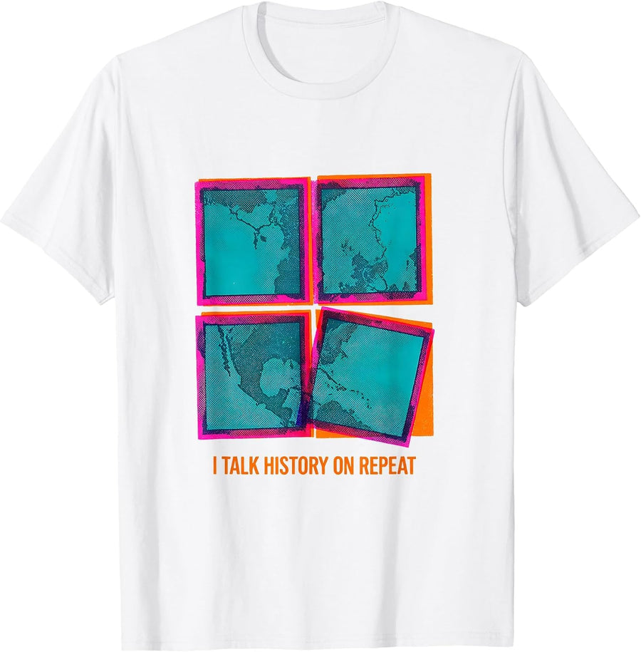 I Talk History On Repeat Funny History Teacher Gift T-Shirt - White