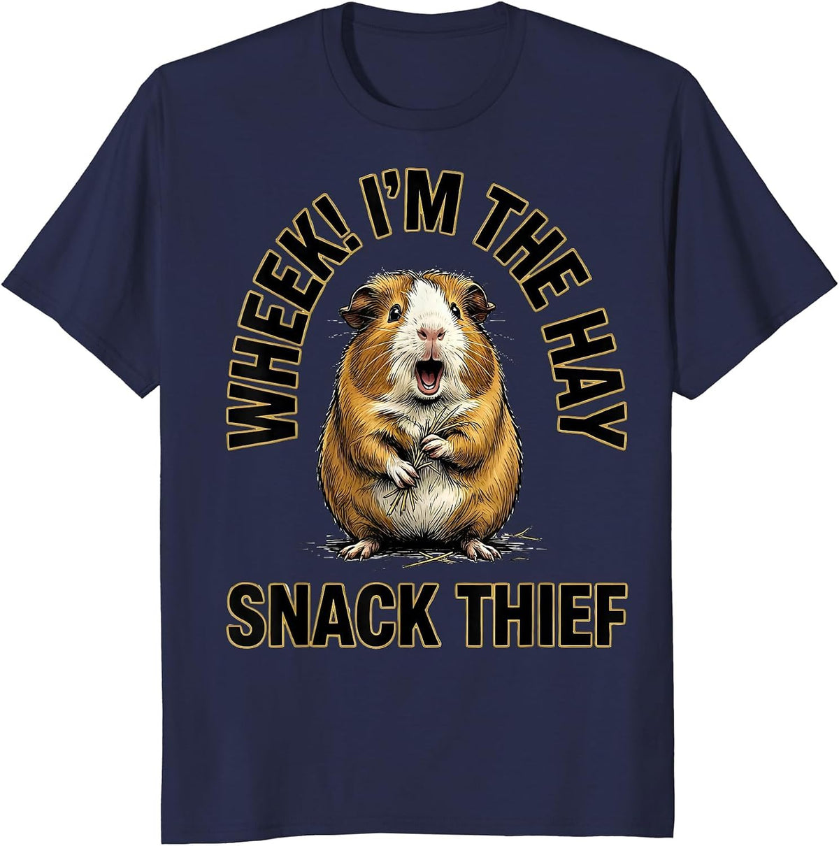 Wheek! I'm The Hay Snack Thief Funny Guinea Pig Pet Lover T-Shirt - Navy Blue