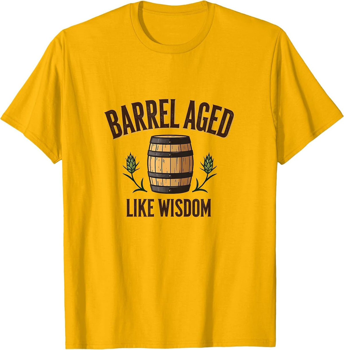 Barrel Aged Like Wisdom Beer Design T-Shirt - Golden Yellow