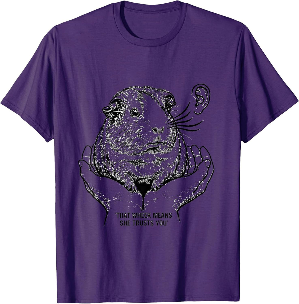 That Wheek Means She Trusts You Funny Guinea Pig Cavy Lover T-Shirt - Purple