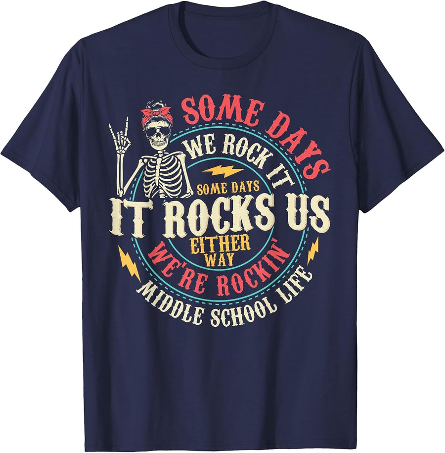 Some Days We Rock It Some Days It Rocks Us Middle School T-Shirt - Navy Blue