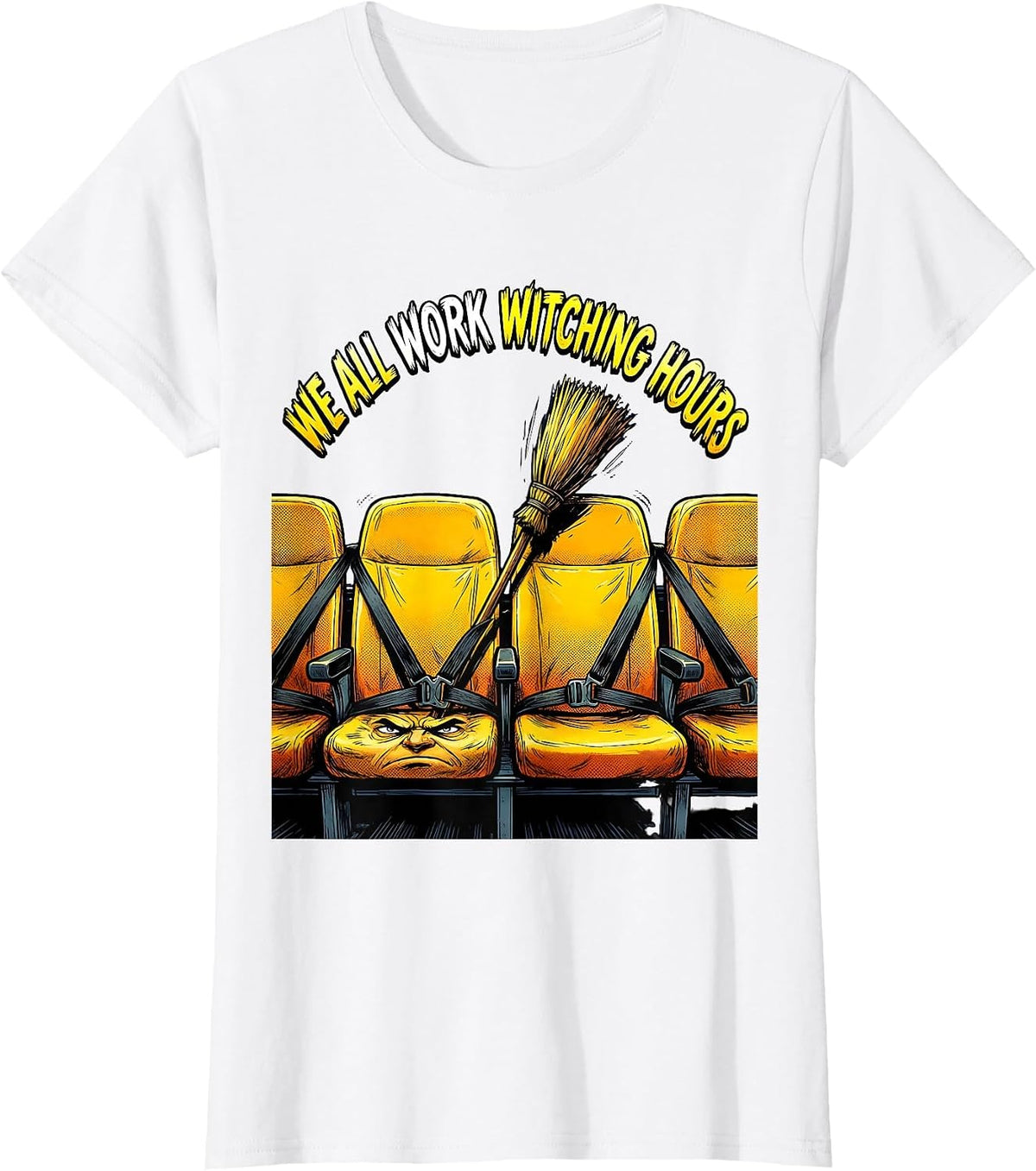 We All Work Witching Hours Funny Halloween School Bus Driver T-Shirt - White