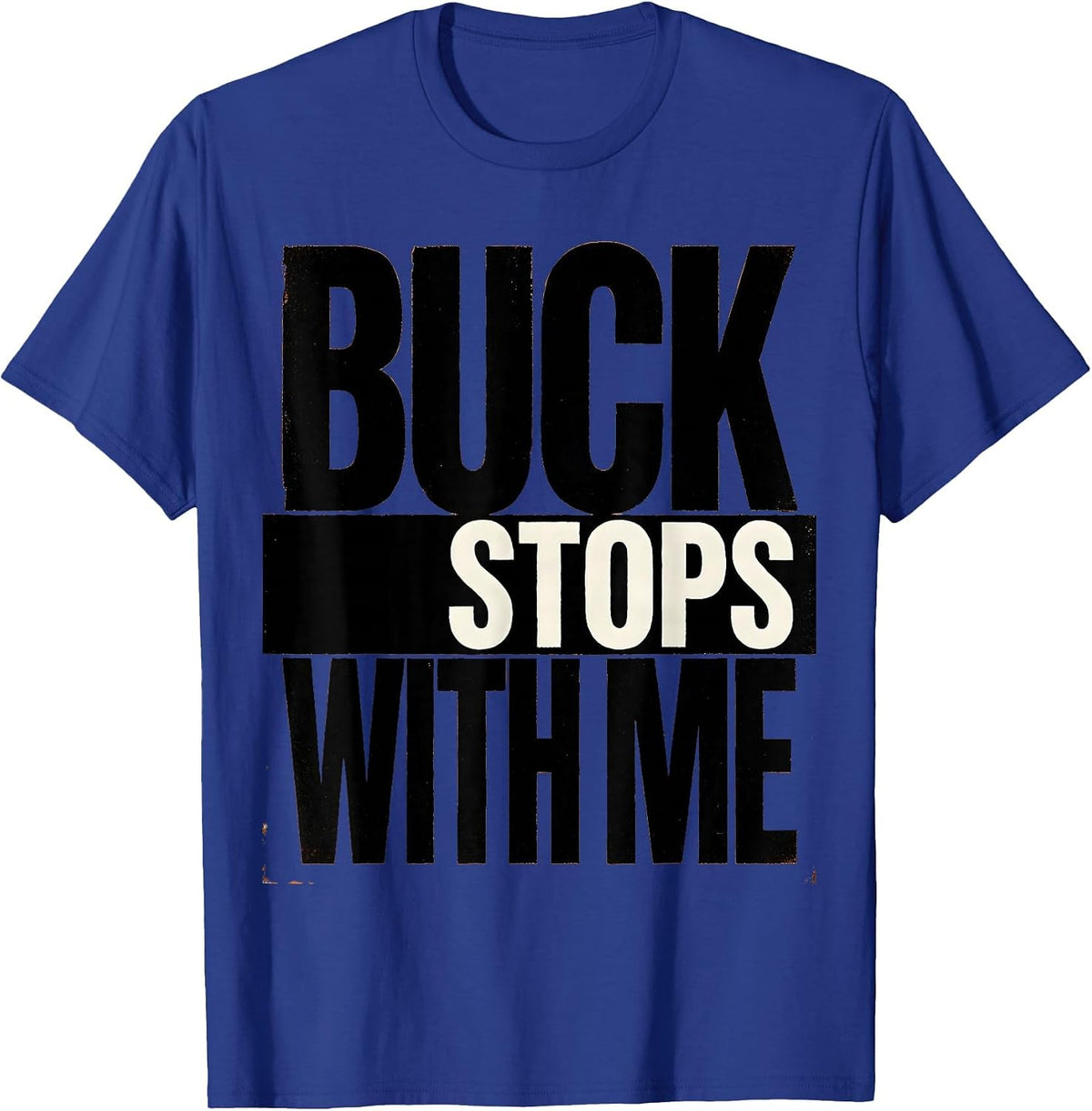 Buck Stops With Me Hunting Design T-Shirt - Royal Blue