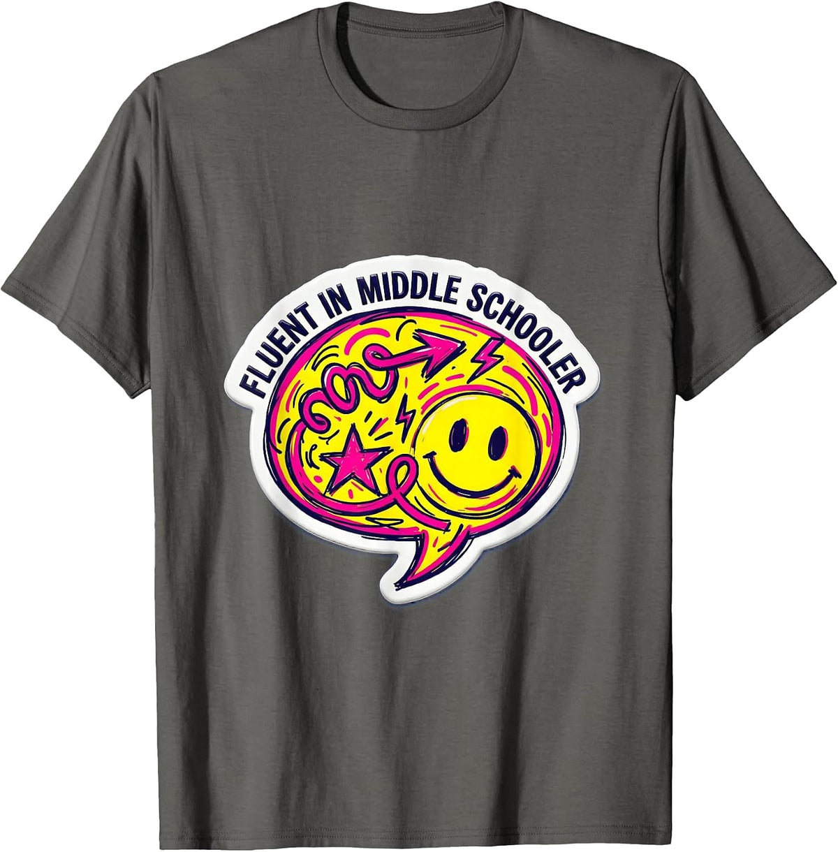 Fluent In Middle Schooler Teacher Design T-Shirt - Asphalt Grey