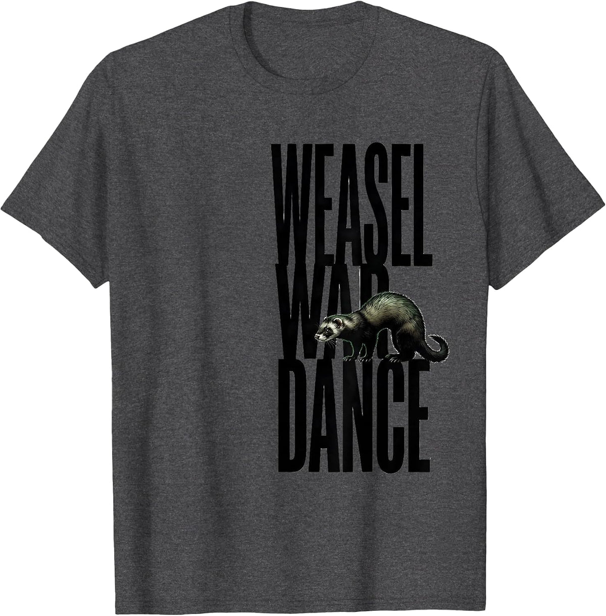 Weasel War Dance Funny Ferret Lover Gift Christmas T-Shirt - Dark Heather Grey