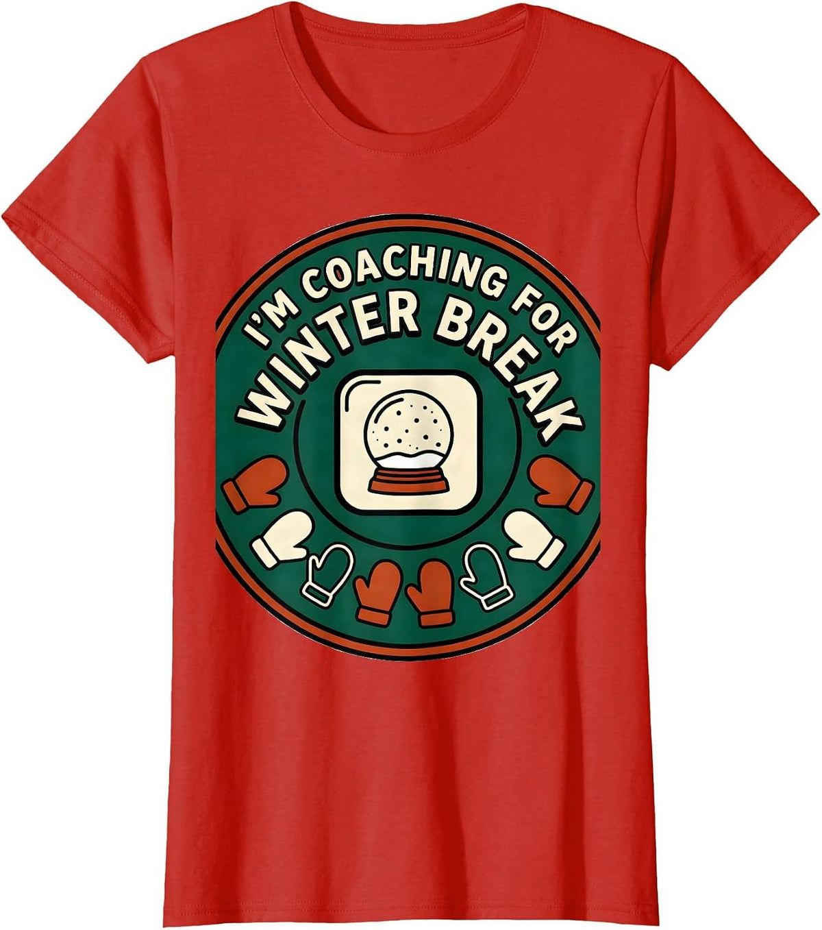 Women's I'm Coaching For Winter Break Funny Teacher Winter Break T-Shirt - Red